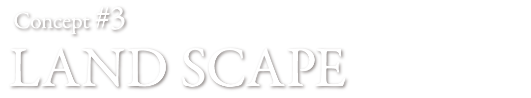 Concept#3 LAND SCAPE