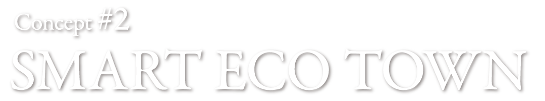 Concept#2 SMART ECO TOWN